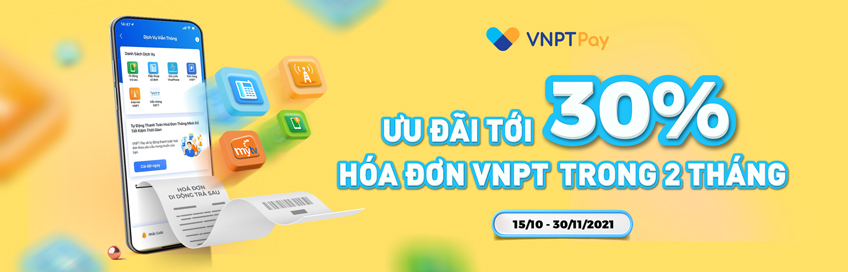 Ưu đãi tới 30% hóa đơn VNPT trong 2 tháng