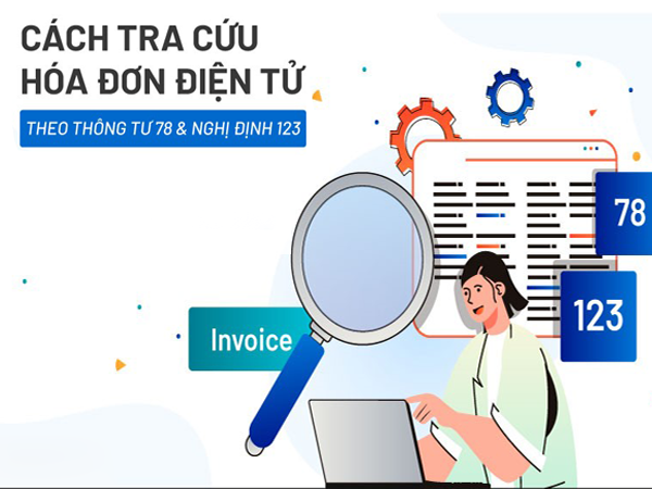 Cách tra cứu hóa đơn điện tử theo Thông tư 78 và Nghị định 123