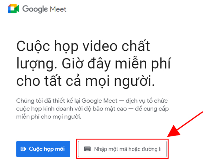 Dán đường dẫn URL của lớp học, họp online đã tạo hoặc nhập mã là các ký tự sau cụm meet.google.com/ vào khung