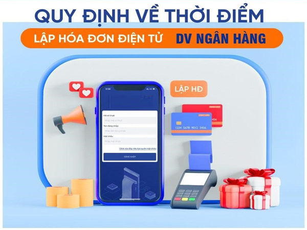 Thời điểm lập hóa đơn đối với dịch vụ ngân hàng theo Thông tư 78/2021/TT-BTC