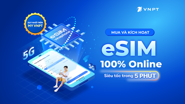 Duy nhất trên My VNPT – Mua & kích hoạt eSIM 100% Online